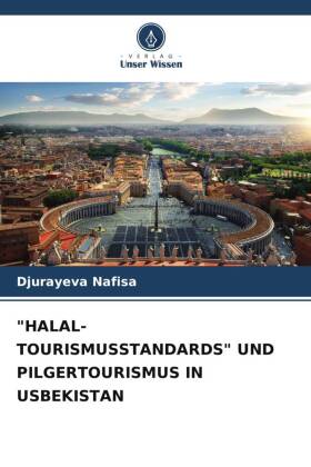"HALAL-TOURISMUSSTANDARDS" UND PILGERTOURISMUS IN USBEKISTAN