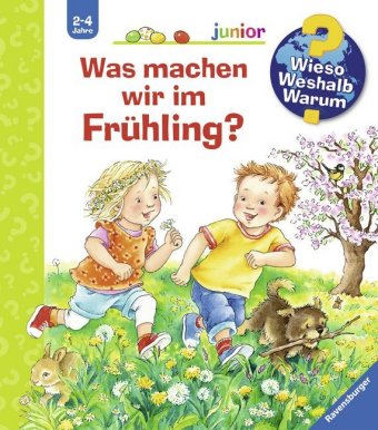 Wieso? Weshalb? Warum? junior, Band 59 - Was machen wir im Frühling?