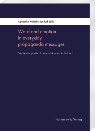 Word and emotion in everyday propaganda messages