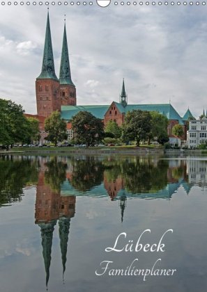 Lübeck - Familienplaner (Wandkalender 2019 DIN A3 hoch)
