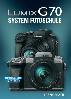 Lumix G70 System Fotoschule