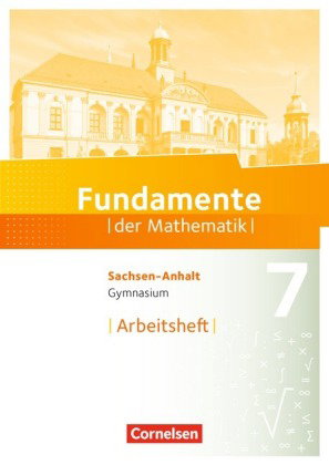Fundamente der Mathematik - Sachsen-Anhalt ab 2015 - 7. Schuljahr