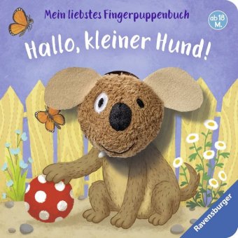 Mein liebstes Fingerpuppenbuch: Hallo, kleiner Hund!; .