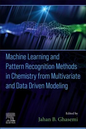 Machine Learning and Pattern Recognition Methods in Chemistry from Multivariate and Data Driven Mode
