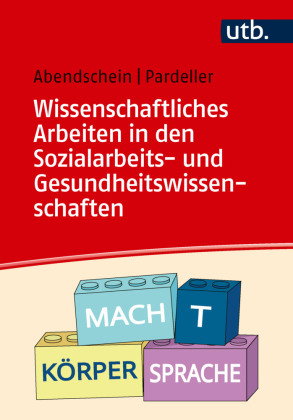 Wissenschaftliches Arbeiten in den Sozialarbeits- und Gesundheitswissenschaften