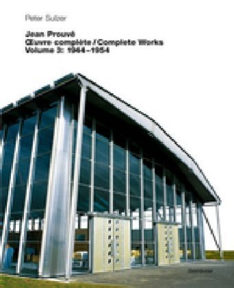 Jean Prouvé - uvre complète / Complete Works