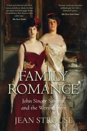 Family Romance: John Singer Sargent and the Wertheimers
