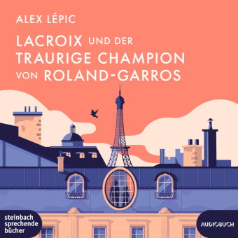Lacroix und der traurige Champion von Roland-Garros, 1 Audio-CD, 1 MP3