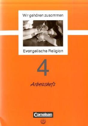 Wir gehören zusammen - Evangelische Religion - Band 4: 4. Schuljahr