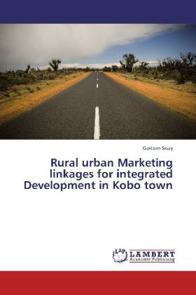 Rural urban Marketing linkages for integrated Development in Kobo town
