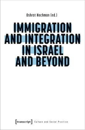 Immigration and Integration in Israel and Beyond