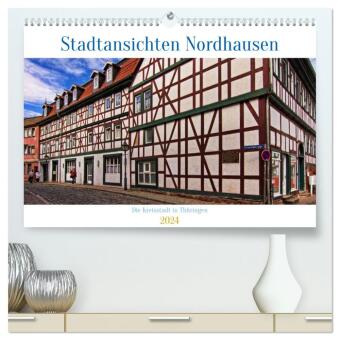 Stadtansichten Nordhausen (hochwertiger Premium Wandkalender 2024 DIN A2 quer), Kunstdruck in Hochgl