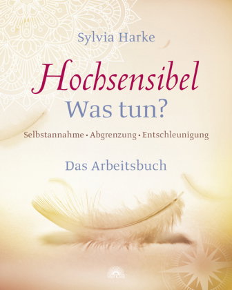 Gelassen leben mit Hochsensibilität