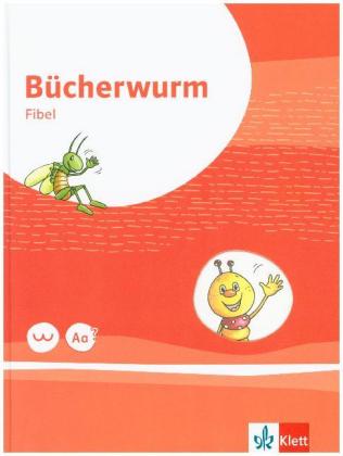 Bücherwurm Fibel. Ausgabe für Berlin, Brandenburg, Mecklenburg-Vorpommern, Sachsen, Sachsen-Anhalt,