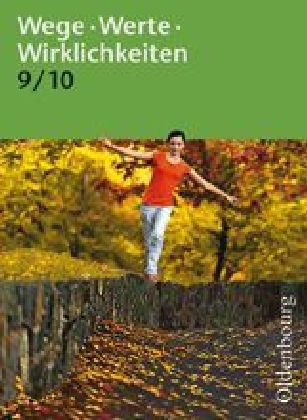 Wege. Werte. Wirklichkeiten - Allgemeine Ausgabe - 9./10. Schuljahr