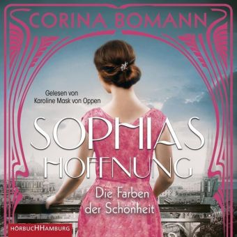 Die Farben der Schönheit - Sophias Hoffnung, 2 Audio-CD, 2 MP3