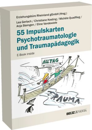 55 Impulskarten Psychotraumatologie und Traumapädagogik