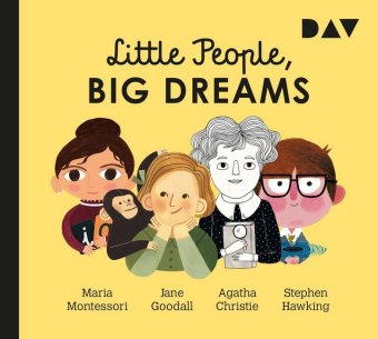 Little People, Big Dreams® - Teil 1: Maria Montessori, Jane Goodall, Agatha Christie, Stephen Hawkin