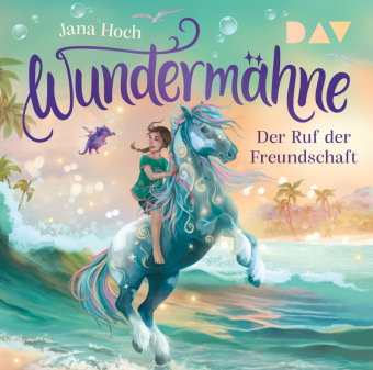 Wundermähne - Teil 3: Der Ruf der Freundschaft, 1 Audio-CD