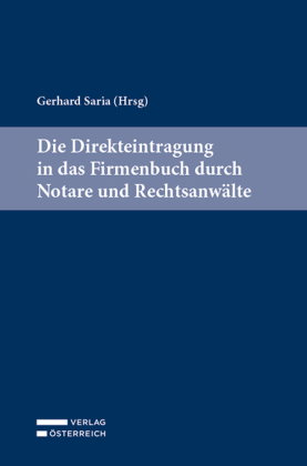 Die Direkteintragung in das Firmenbuch durch Notare und Rechtsanwälte