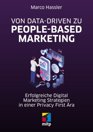 Von Data-driven zu People-based Marketing