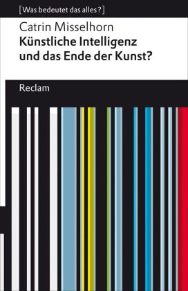 Künstliche Intelligenz - das Ende der Kunst?