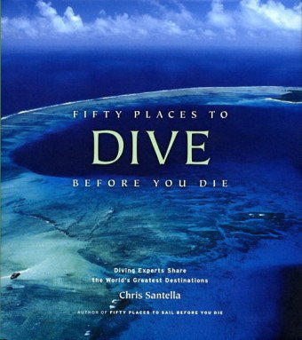 Fifty Places to Dive Before You Die