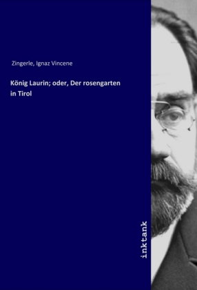 König Laurin; oder, Der rosengarten in Tirol