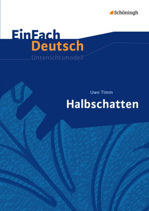 Uwe Timm: Halbschatten: