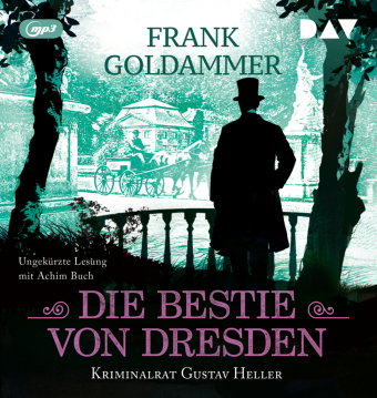 Die Bestie von Dresden. Kriminalrat Gustav Heller 3, 1 Audio-CD, 1 MP3