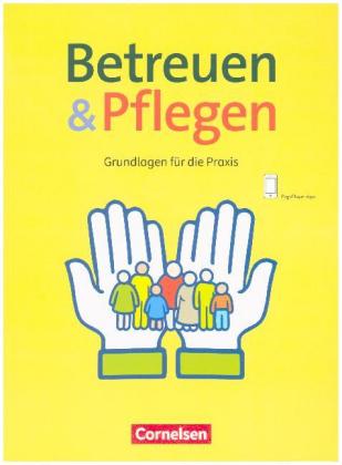 Basis Beruf - Betreuen und Pflegen