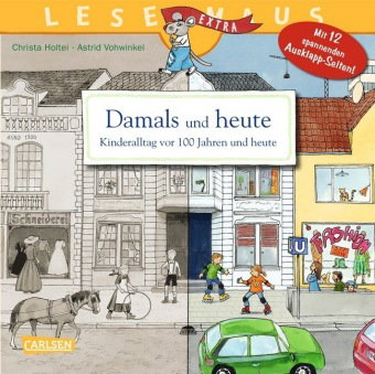 LESEMAUS 31: Damals und heute - Kinderalltag vor 100 Jahren und heute