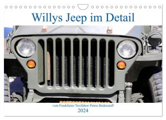 Willys Jeep im Detail vom Frankfurter Taxifahrer Petrus Bodenstaff (Wandkalender 2024 DIN A4 quer),