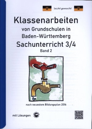 Klassenarbeiten von Grundschulen in Baden-Württemberg Sachunterricht 3/4 mit ausführlichen Lösungen