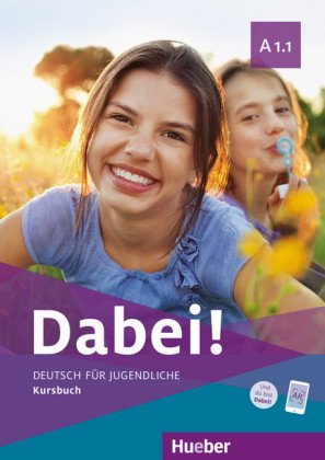 Dabei! - Deutsch für Jugendliche A1.1 - Arbeitsbuch