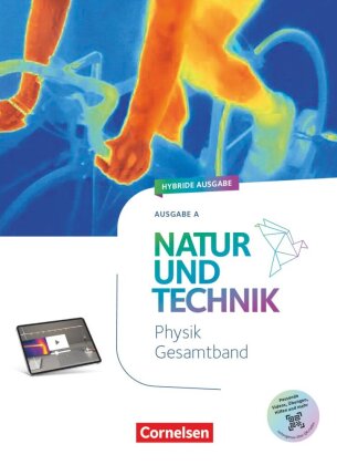 Natur und Technik - Physik Neubearbeitung - Ausgabe A - 2026 - 5.-10. Schuljahr