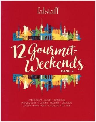 12 Gourmet-Weekends. Bd.2. Bd.2