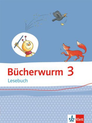 Bücherwurm Lesebuch 3. Ausgabe für Berlin, Brandenburg, Mecklenburg-Vorpommern, Sachsen, Sachsen-Anh