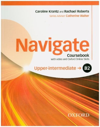 Navigate: B2 Upper-intermediate: Coursebook with DVD and Oxford Online Skills Program