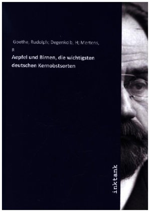 Aepfel und Birnen, die wichtigsten deutschen Kernobstsorten