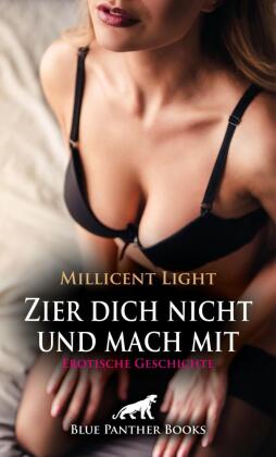Zier dich nicht und mach mit | Erotische Geschichte + 2 weitere Geschichten