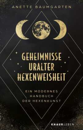 Geheimnisse uralter Hexenweisheit