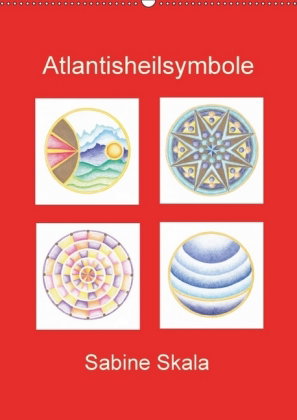 Atlantisheilsymbole (Wandkalender 2018 DIN A2 hoch) Dieser erfolgreiche Kalender wurde dieses Jahr m