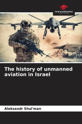 The history of unmanned aviation in Israel