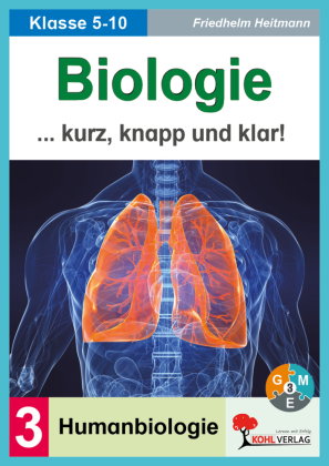 Biologie kurz, knapp und klar! / Band 3: Humanbiologie