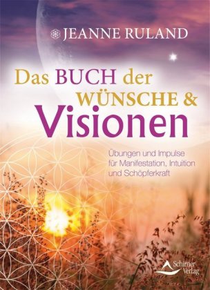 Das Buch der Wünsche & Visionen