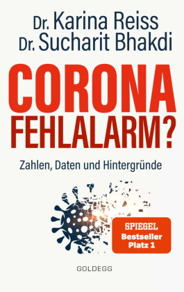 Corona Fehlalarm? Zahlen, Daten und Hintergründe. Zwischen Panikmache und Wissenschaft: welche Maßna