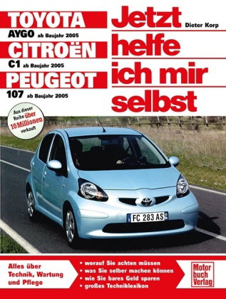 Toyota Aygo ab Baujahr 2005, Citroen C1 ab Baujahr 2005, Peugeot 107 ab Baujahr 2005