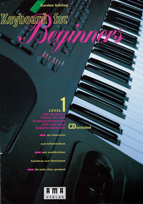 Keyboard for Beginners. Die moderne Schule für alle Tasteninstrumente... / Keyboard for Beginners. D