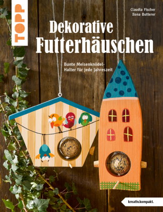 Dekorative Futterhäuschen (kreativ.kompakt.)